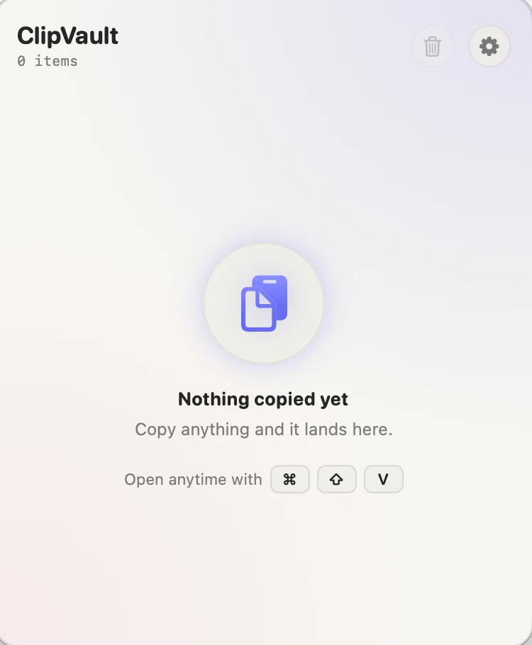ClipVault empty state inviting you to copy something